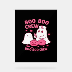 Boo Boo Crew Nurse Funny Halloween Ghost Nurse Gir Acrylic Sign