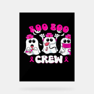 Boo Boo Crew Nurse Halloween Costume Ghost Breast Acrylic Sign
