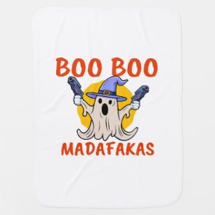 Boo Boo Madafakas Funny Halloween Ghost Baby Blanket