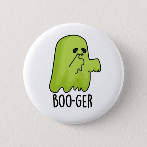 Boo_ger Funny Halloween Booger Ghost Pun Button