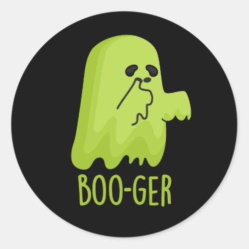 Boo_ger Funny Halloween Booger Ghost Pun Dark BG Classic Round Sticker