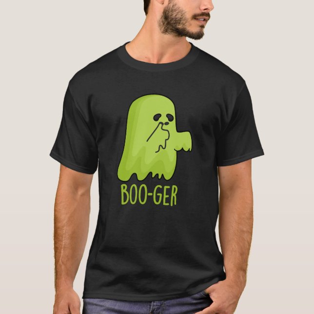 Boo-ger Funny Halloween Booger Ghost Pun Dark BG T-Shirt (Front)