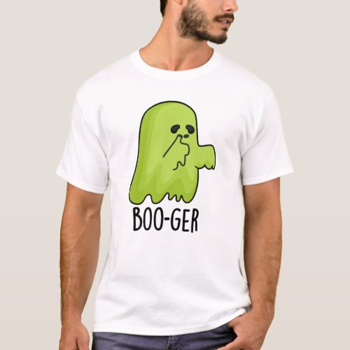 Boo_ger Funny Halloween Booger Ghost Pun T_Shirt