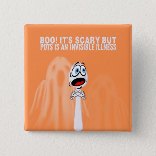 BOO Its Scary  But Pots Is An Invisible Illnes Button