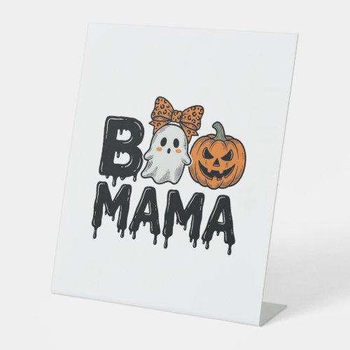 Boo Mama Halloween Ghost Pumpkin Mom Shirt Design_ Pedestal Sign