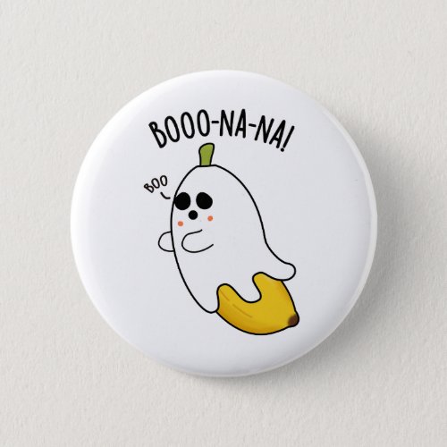 Boo_nana Funny Ghost Banana Pun  Button