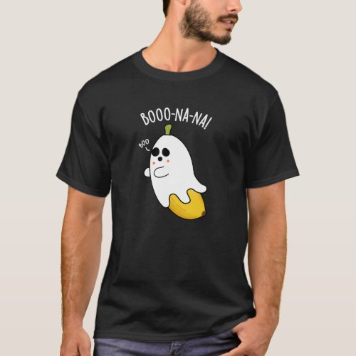 Boo_nana Funny Ghost Banana Pun Dark BG T_Shirt