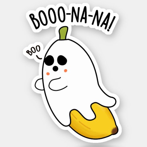 Boo_nana Funny Ghost Banana Pun  Sticker