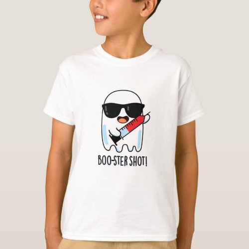 Boo_ster Shot Funny Ghost Vaccine Pun  T_Shirt