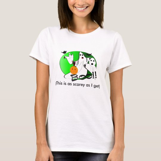 BOO!!, (This is as scarey as I get) T-Shirt