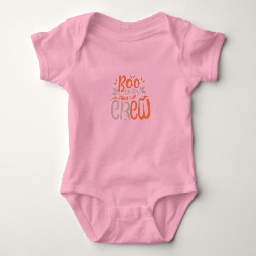 Boo to you from our crew  baby bodysuit