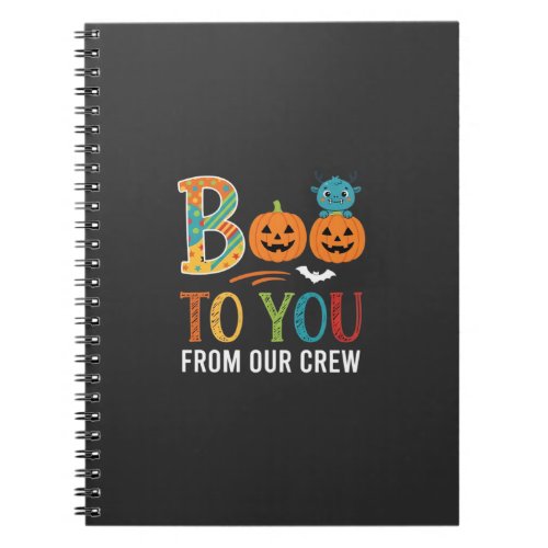Boo To You Halloween Crew Design_1 Notebook