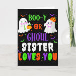 Boo-y Or Ghoul Sister Loves You Boo Halloween Baby Card