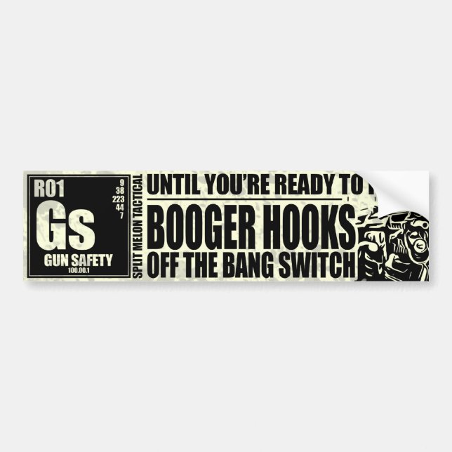 Booger Hooks Off the Bang Switch - Gun Safety Bumper Sticker (Front)