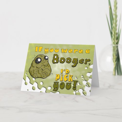 Booger Love _ Funny Valentines Day  Birthday Note Holiday Card