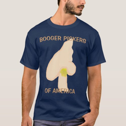 booger pickers of America T_Shirt