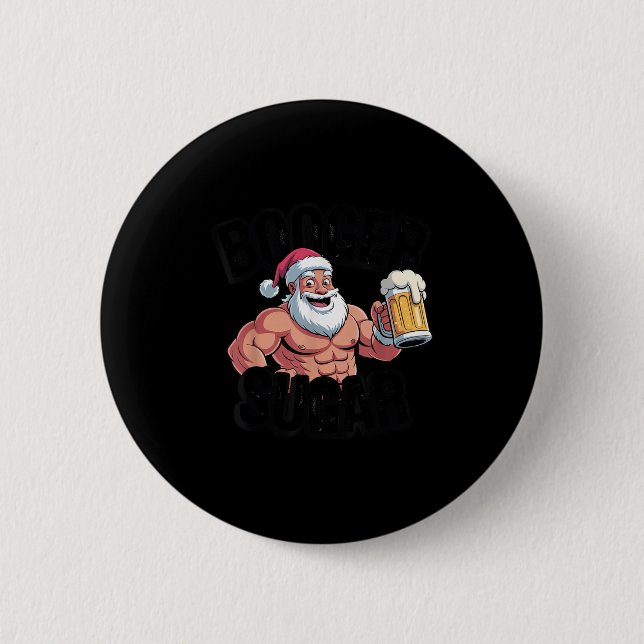 Booger Sugar Santa Funny Muscular Christmas Meme B Button (Front)