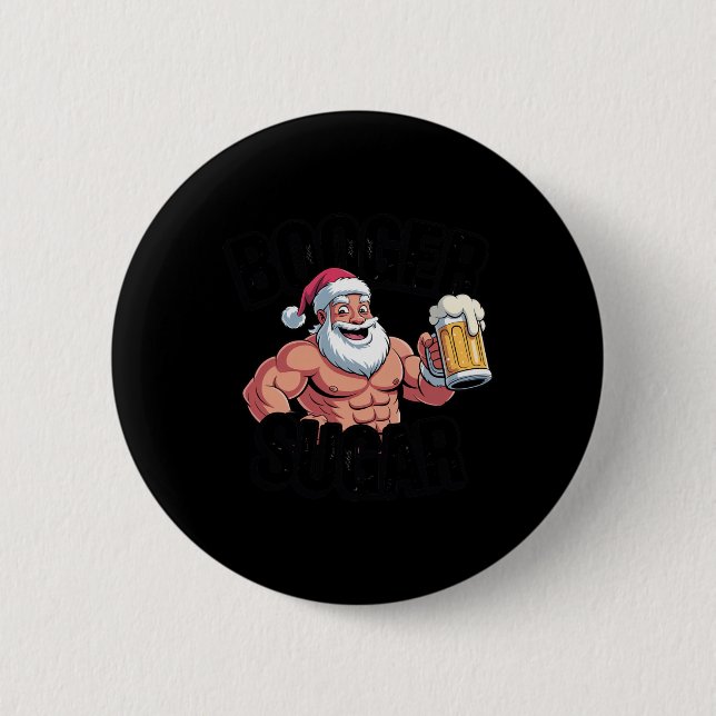 Booger Sugar Santa Funny Muscular Christmas Meme B Button (Front)