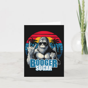 Booger Sugar Sasquatch Funny Gorilla Bigfoot Card