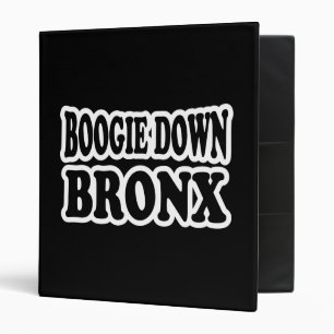 Boogie Down Bronx, NYC 3 Ring Binder