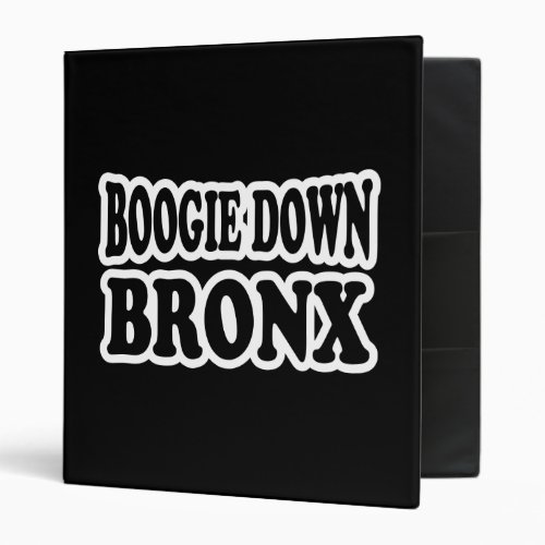 Boogie Down Bronx NYC 3 Ring Binder