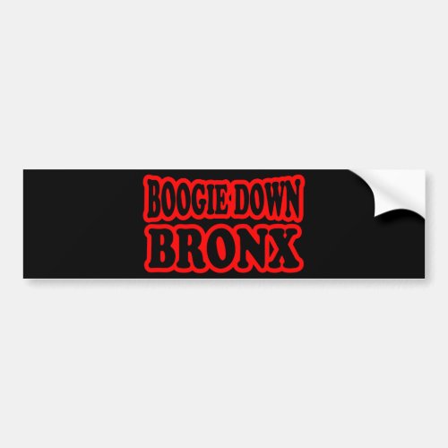 Boogie Down Bronx NYC Bumper Sticker