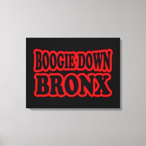 Boogie Down Bronx NYC Canvas Print