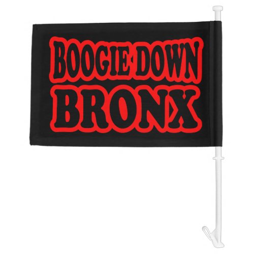 Boogie Down Bronx NYC Car Flag