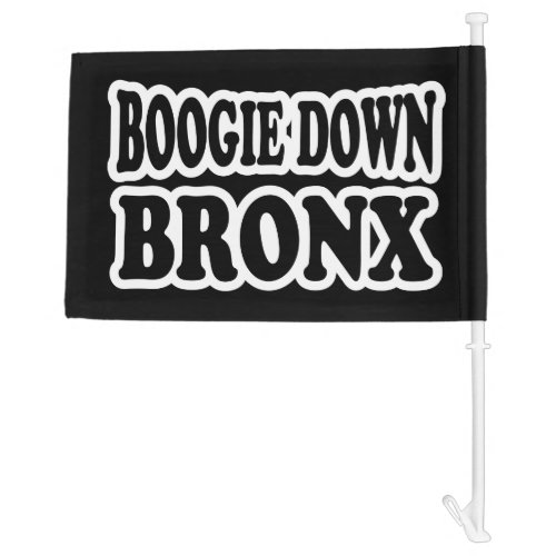 Boogie Down Bronx NYC Car Flag