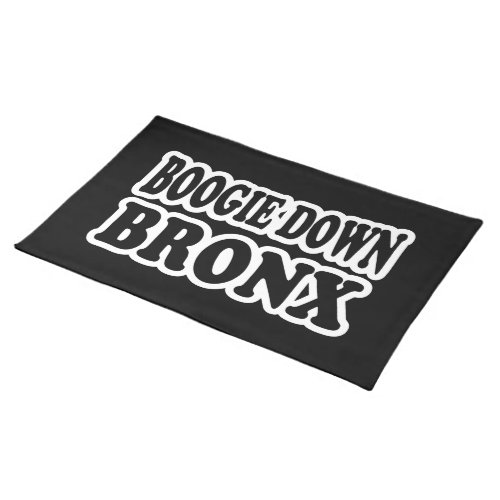 Boogie Down Bronx NYC Cloth Placemat