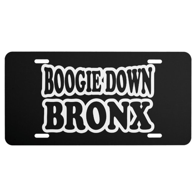 Boogie Down Bronx, NYC License Plate (Front)