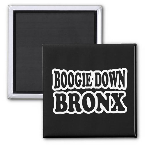 Boogie Down Bronx NYC Magnet