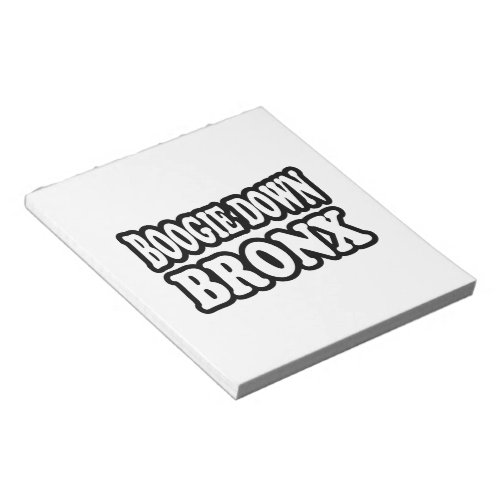 Boogie Down Bronx NYC Notepad