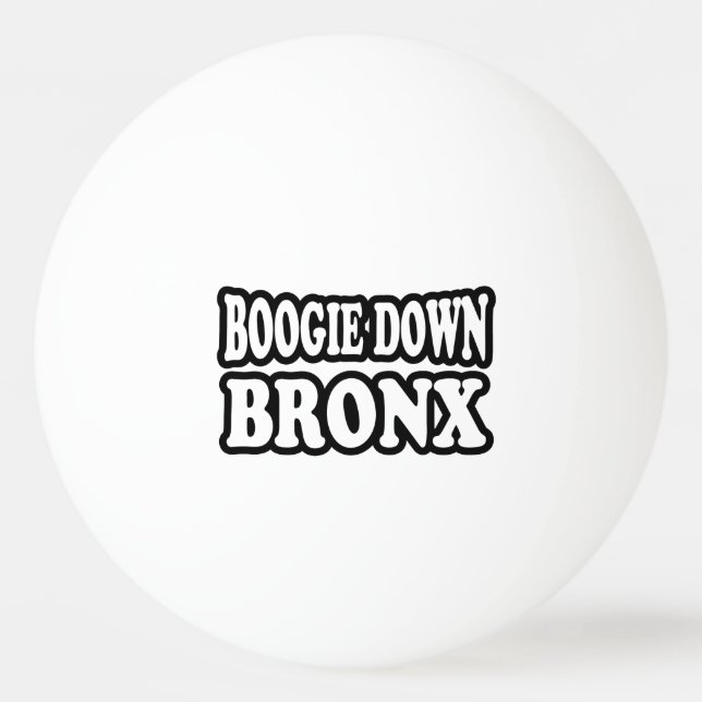 Boogie Down Bronx, NYC Ping-Pong Ball (Front)