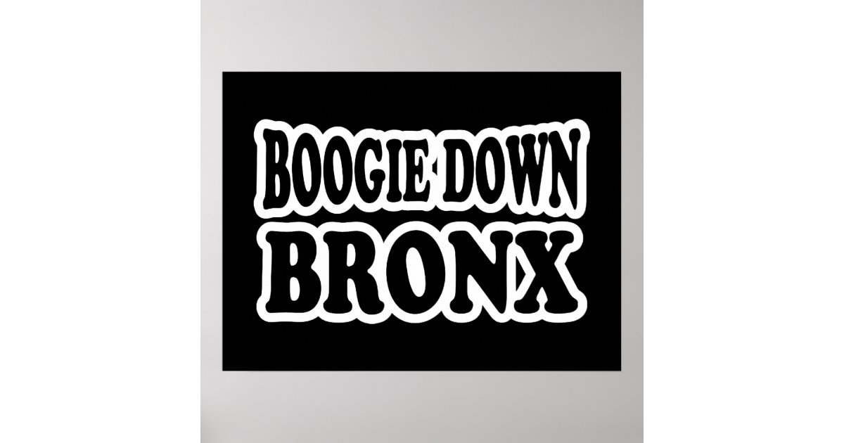 Boogie Down Bronx, NYC Poster | Zazzle