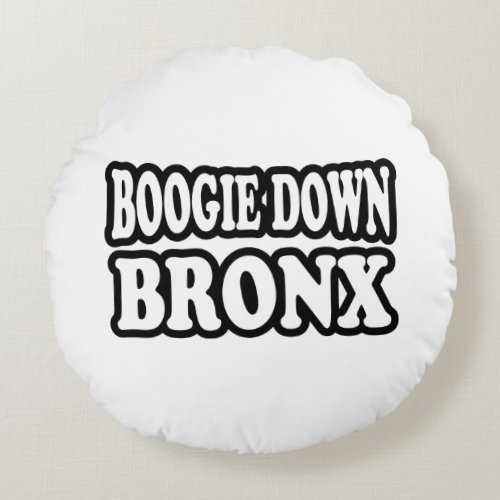 Boogie Down Bronx NYC Round Pillow