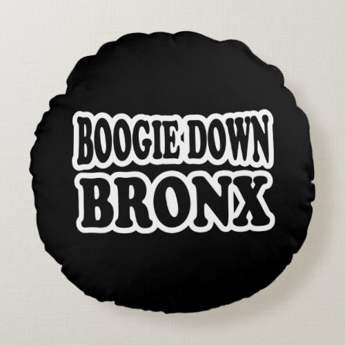 Boogie Down Bronx NYC Round Pillow