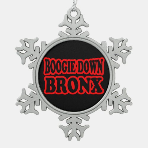 Boogie Down Bronx NYC Snowflake Pewter Christmas Ornament