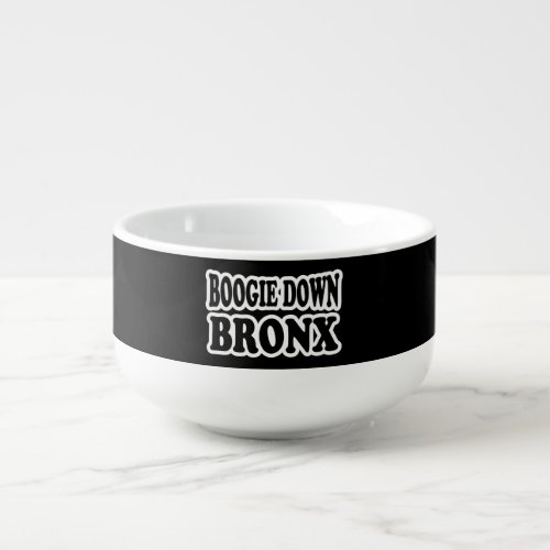 Boogie Down Bronx NYC Soup Mug