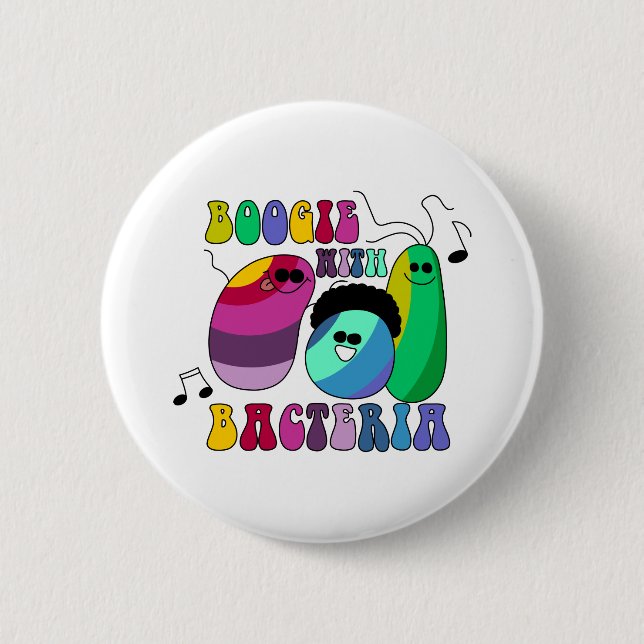 Boogie with Bacteria Pinback Button (Front)