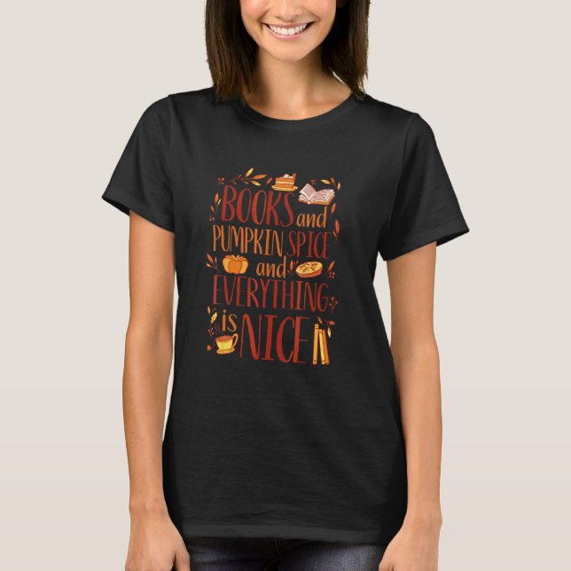 Book And Pumpkin Spice And Everything Nice Hallowe T-Shirt (Front)