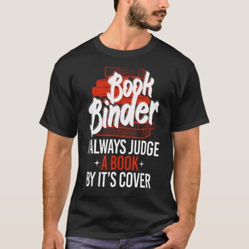 Book Binder Judge Book By Cover Reading T_Shirt
