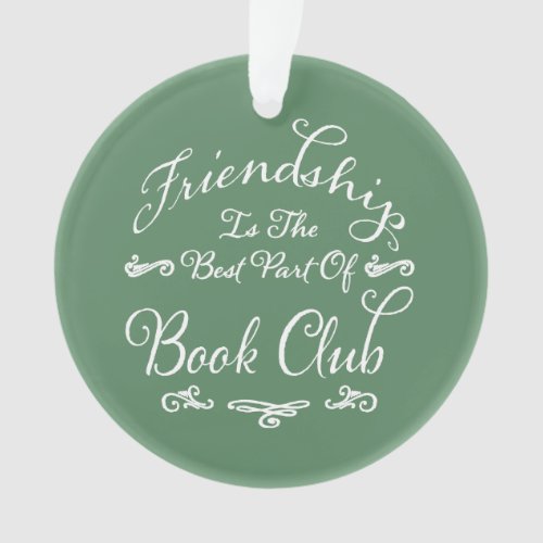 Book Club Friendship Green White Typography Ornament