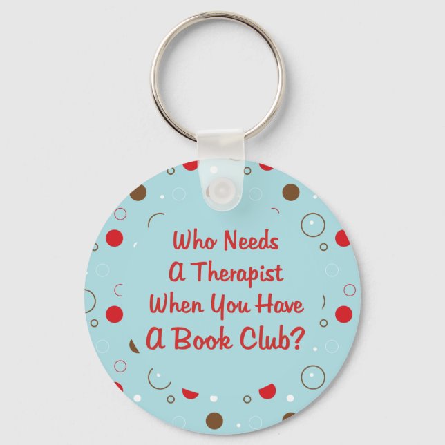book club fun who needs a therapist keychain (Front)