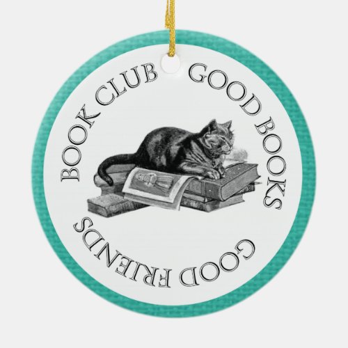Book Club _ Good Books _ Good Friends With Cat Ceramic Ornament