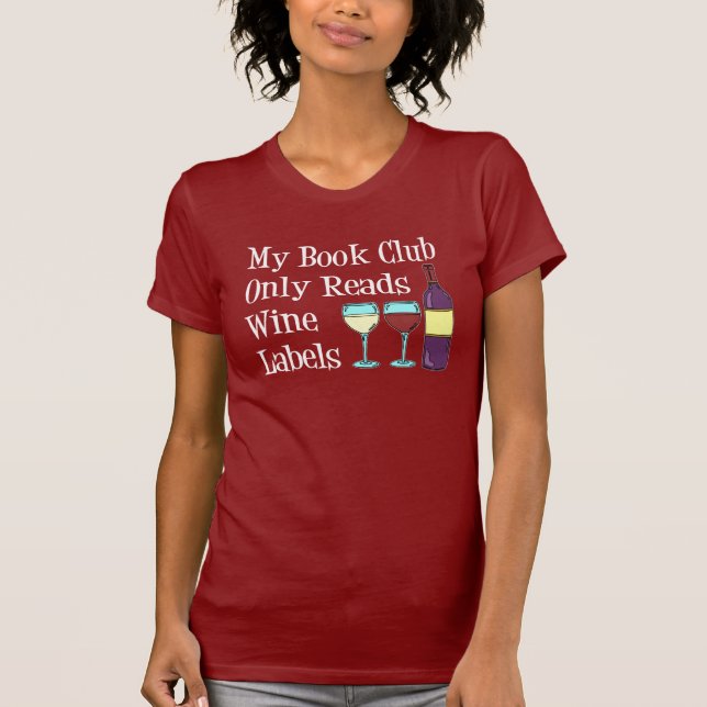 Book Club Only Reads Wine Labels T-Shirt (Front)