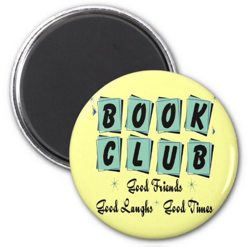 Book Club Retro _ Good Friends Times and Laughs Magnet
