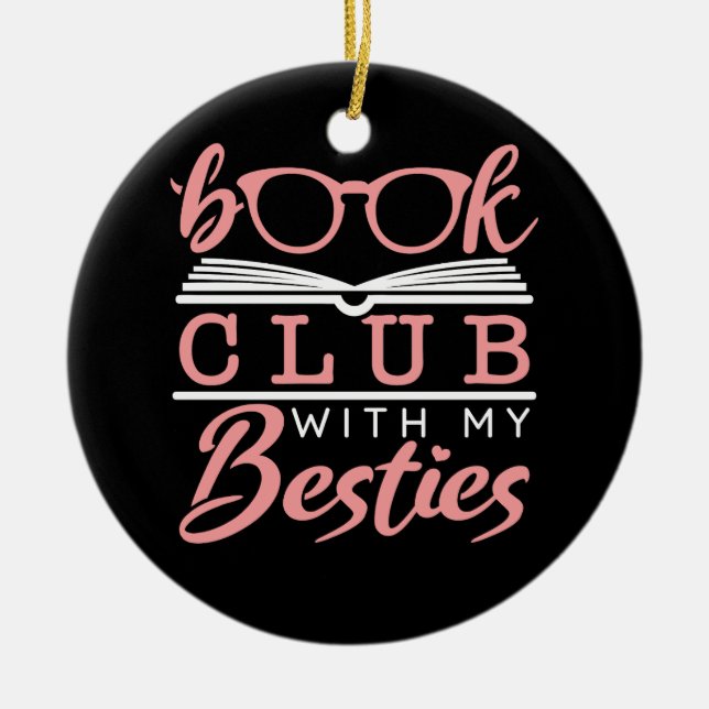 Book Club With My Besties Ceramic Ornament (Front)
