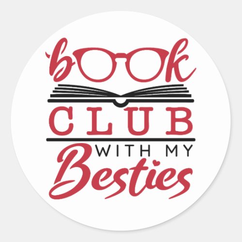Book Club with My Besties  Classic Round Sticker