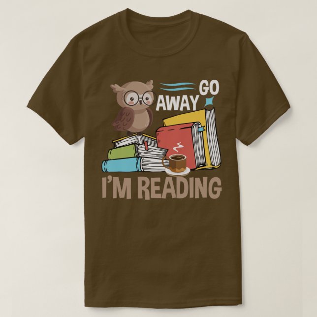 Book Go Away Im Reading T-Shirt (Design Front)